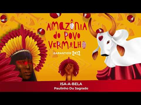 ISA-A-BELA | Álbum Boi Garantido 2022 - Amazônia do Povo Vermelho