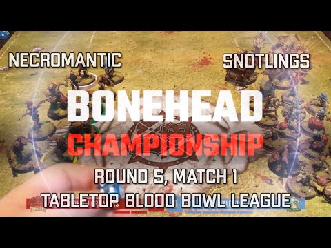 Necromantic vs Snotlings! Bonehead Championship - Round 5, Match 1! (Tabletop Blood Bowl)