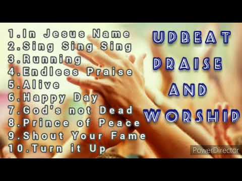 Top 10 Highly Upbeat Praise and Worship Song Compilation