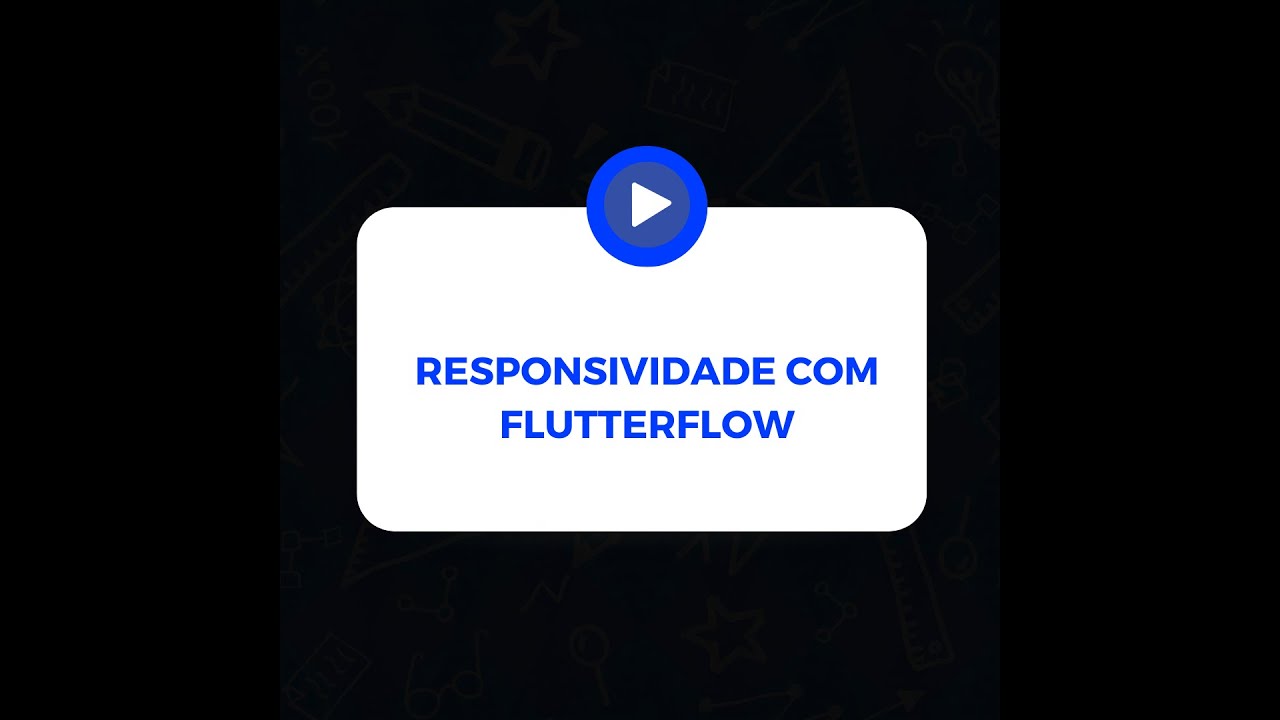 FlutterFlow - Trabalhando Responsividade