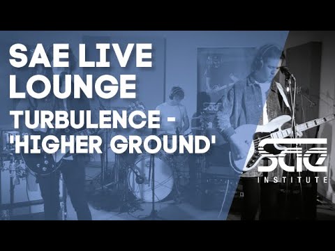 SAE Live Lounge - Turbulence - 'HIGHER GROUND'