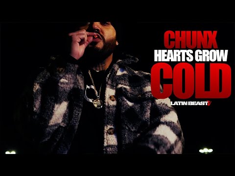 Chunx - Hearts Grow Cold (Official Music Video)