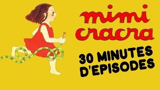 Mimi Cracra - 30min d'épisodes | Compilation #1 HD