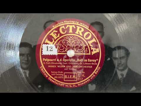 Potpourri aus der Operette "Ball im Savoy" 1./2. Teil - MAREK WEBER - THE FIVE SONGS Berlin 1933