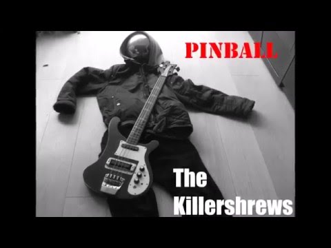 Pinball. The Killershrews