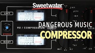 Video thumbnail for Dangerous Music Compressor Overview by Sweetwater