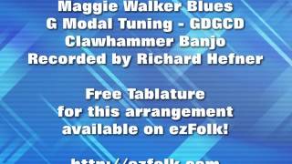 Maggie Walker Blues - Clawhammer Banjo - Free Tablature