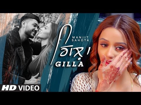 Gilla: Manjit Sahota  (Full Song) R Gill | Deep Kaur Vehniwal | Latest Punjabi Songs 2019