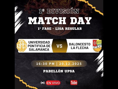 CLUB DEPORTIVO FEDERADO UPSA - BALONCESTO LA FLECHA | 1ªDIVISIÓN MASCULINA-JORNADA 10