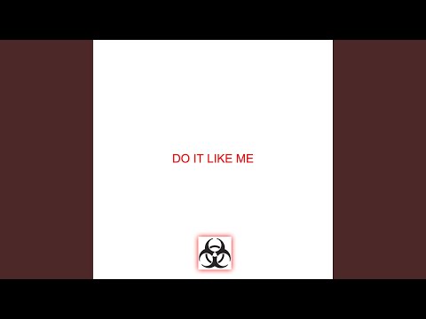 Do It Like Me (feat. Sensei D)