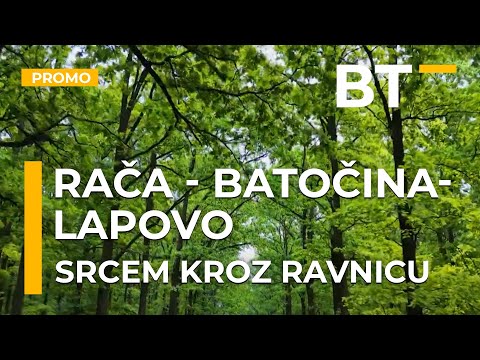 SRCEM KROZ RAVNICU   RACA Batocina Lapovo Balkantrip TV