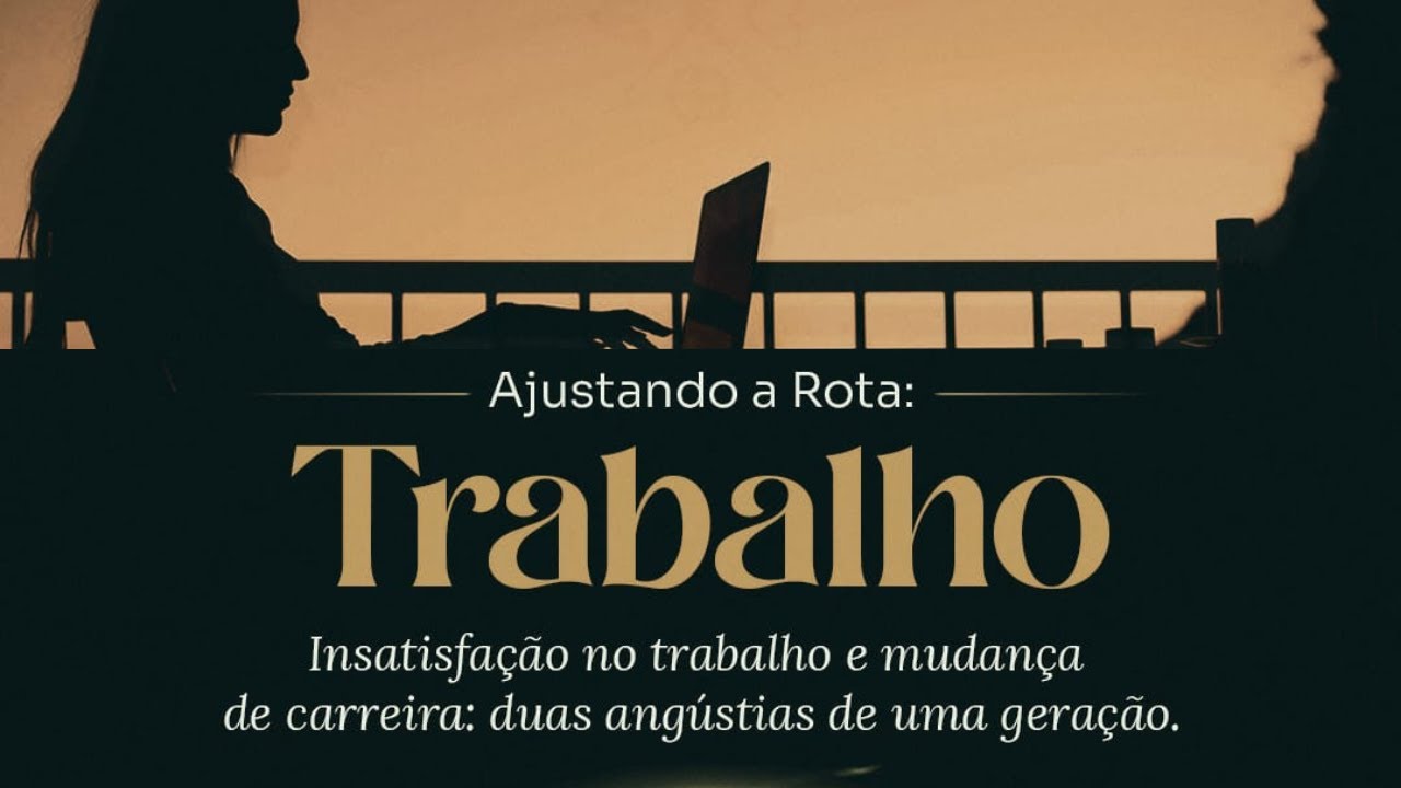Trabalho e Dinheiro I Ajustando a Rota: Os 4 Pilares da Vida Humana