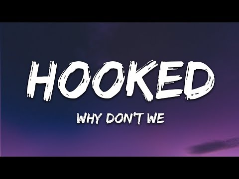 Why Don't We - Hooked (Lyrics)