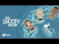The Snoopy Show — Welcome to the Neighborhood | Apple TV+