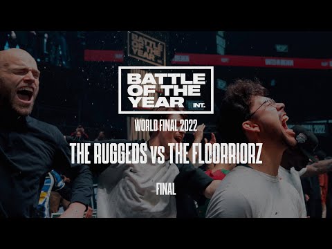 BATTLE OF THE YEAR WORLD FINAL 2022 I The Ruggeds vs The Floorriorz I Final Battle