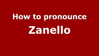 How to pronounce Zanello