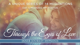 Through The Eyes of Love A Meditation to Meet Your Twin Flame