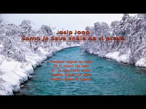 Josip Joop - Samo je Sava znala da si prava (tekst, lyrics)