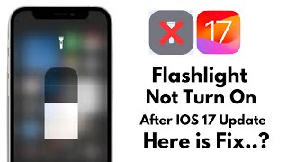 Flashlight Not Turn On After Update iOS 17 ! Fix Flashlight Not Working On iPhone iPad iOS 17