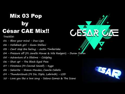 Mix 03 Pop by César CAE Mix!! (Ft Dua Lipa - Coldplay - Selena Gomez - Sia - Camila Cabello & more)