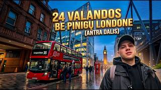 24 Valandas gyvenu be pinigų Londone | Antra dalis | #17 Vlogas