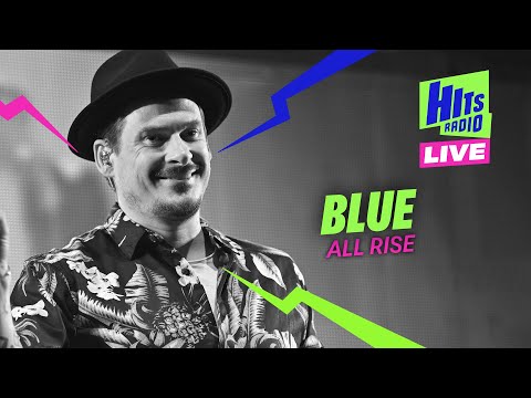 Blue - All Rise | Hits Radio Live Liverpool 2024
