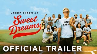 Sweet Dreams | Official Trailer (Johnny Knoxville, Theo Von, Bobby Lee) | Paramount Movies