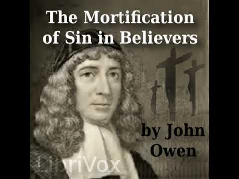 The Mortification of Sin in Believers by John OWEN read by Stephen Escalera | Full Audio Book