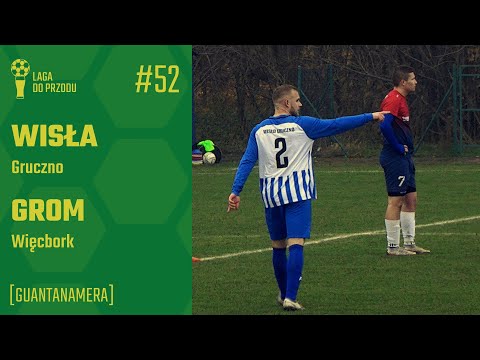 Guantanamera | Wisła Gruczno - Grom Więcbork