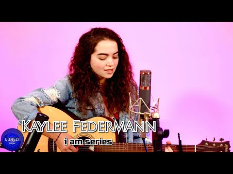 Kaylee Federmann, Singer Songwriter | CONSCI MUSIC i Am Series
