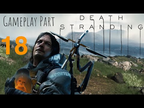DEATH STRANDING-Full Gameplay Walkthrough Part 18