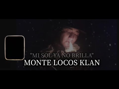 Monte Locos Klan-Mi sol ya no Brilla-Video Official[#CesarMBeatz]
