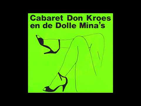 Cabaret Don Kroes en de Dolle Mina's - Een Stuksken In Mijne Gilet