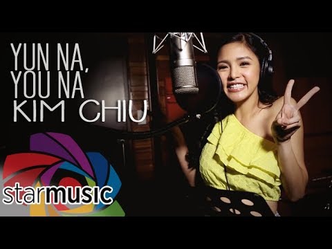 Yun Na, You Na - Kim Chiu (Lyrics)