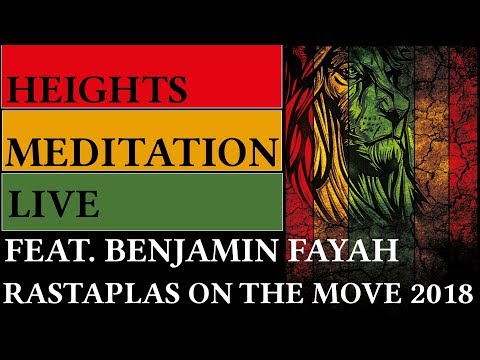 Heights Meditation Live feat. Benjamin Fayah at Rastaplas on the Move 2018