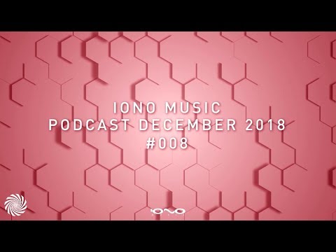 IONO Music Podcast #008 - December 2018