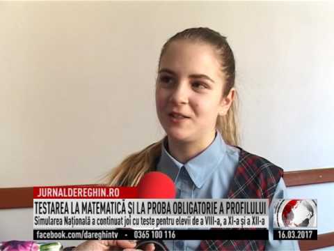 TESTAREA LA MATEMATICĂ ŞI LA PROBA OBLIGATORIE A PROFILULUI (2017 03 16)
