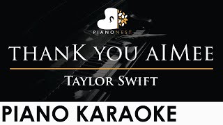 Taylor Swift - thanK you aIMee - Piano Karaoke Instrumental Cover with Lyrics