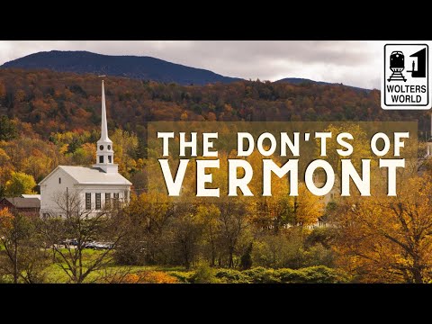 Vermont: The Don'ts of Visiting Vermont