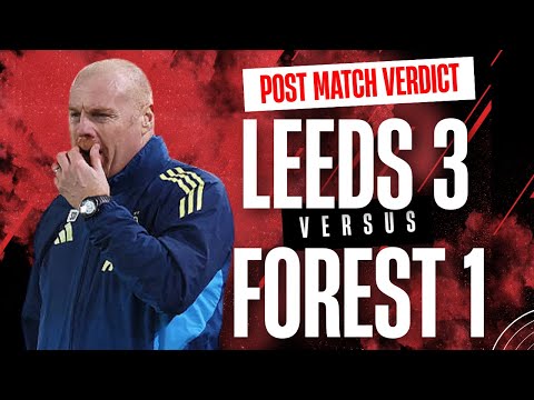 Leeds United 3 Nottingham Forest 1 match verdict | As bad as it gets?