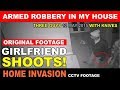 Armed Robbery in my house Girlfriend shoots 12 ...