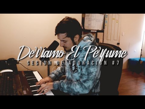 "Derramo el Perfume" + Espontaneo | Sesión de Adoración #7 | Benja O'Kington