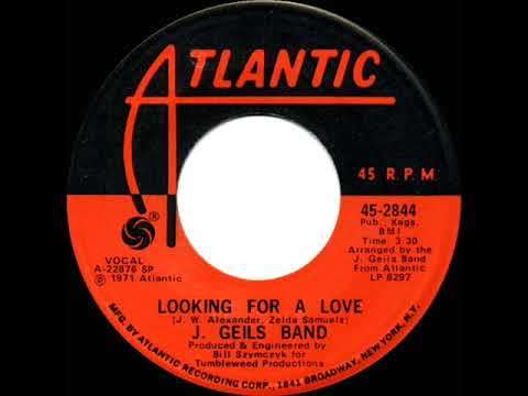 1972 HITS ARCHIVE: Looking For A Love - J. Geils Band (mono 45)