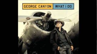 What I Do - George Canyon