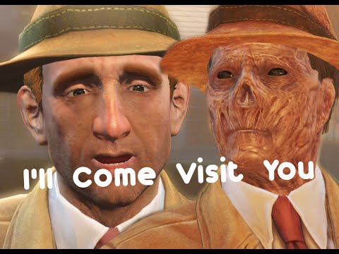 Fallout 4 - I'll Come Visit You.