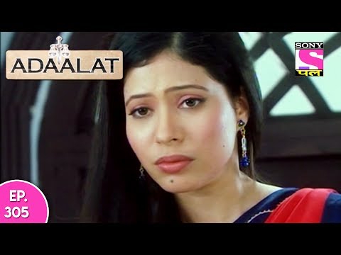 Adaalat - अदालत - Episode 305 - 24th July, 2017