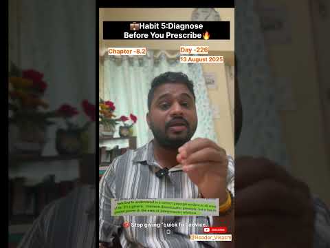 Day 226/365💼Habit 5:Diagnose Before You Prescribe🔥 #challenge #trending #motivation #funchallenge