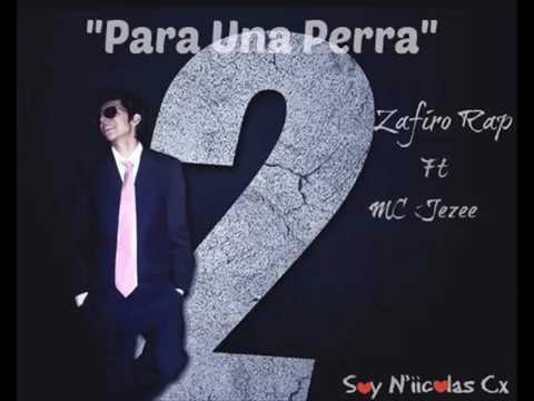Para Una Perra   Zafiro Rap ft Jezee , Maicol MC (GangerFlow)  Rap Peruano