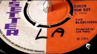 The Bleechers - Check Him Out (1969) Upsetter 317 B