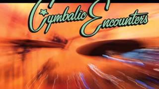Cymbalic Encounters - Goodsall Funk Railroad/The Ballad Of Percy Jones